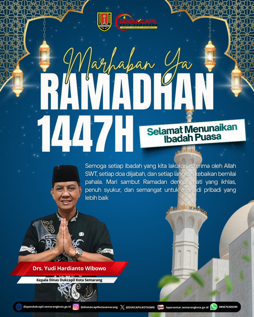 DISDUKCAPIL KOTA SEMARANG MENGUCAPKAN SELAMAT MENJALANKAN IBADAH PUASA 1447H