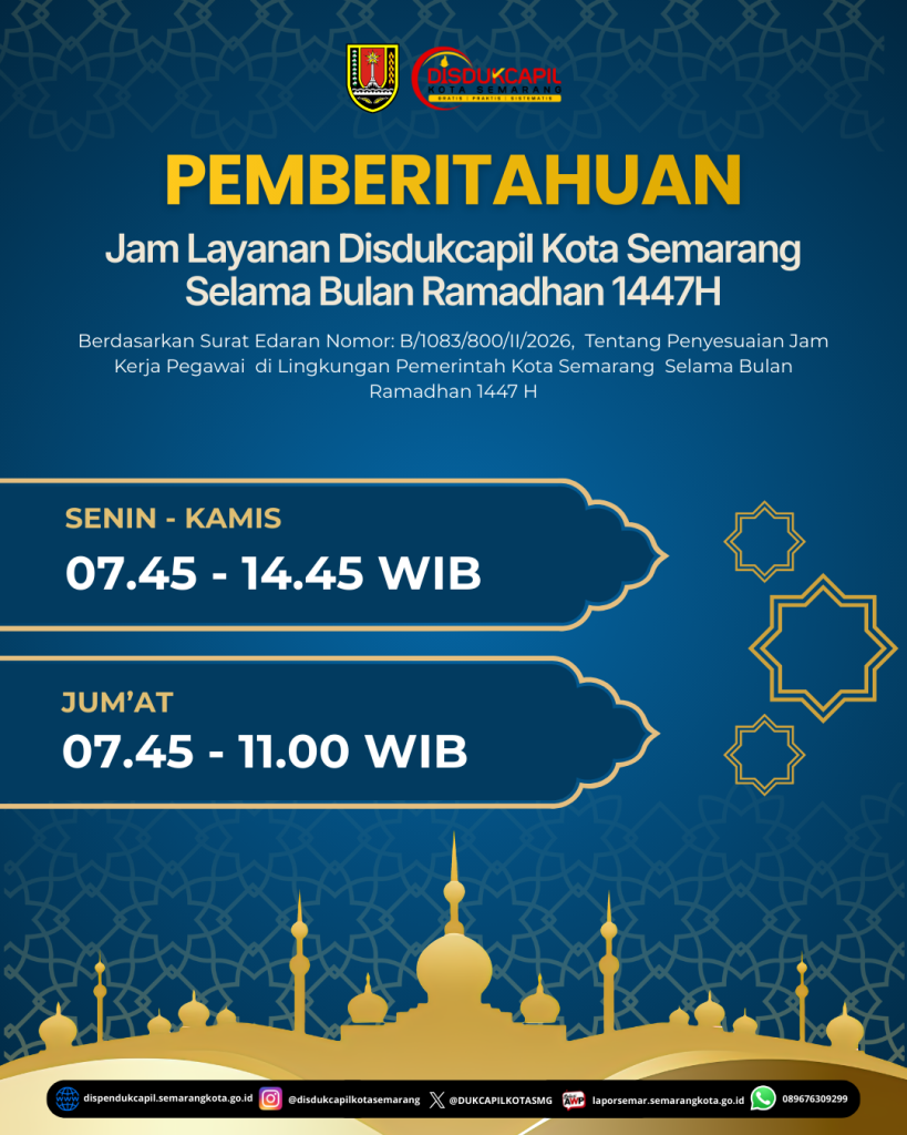 PENYESUAIAN JAM LAYANAN DISDUKCAPIL KOTA SEMARANG SELAMA RAMADHAN 1447 H / 2026 M