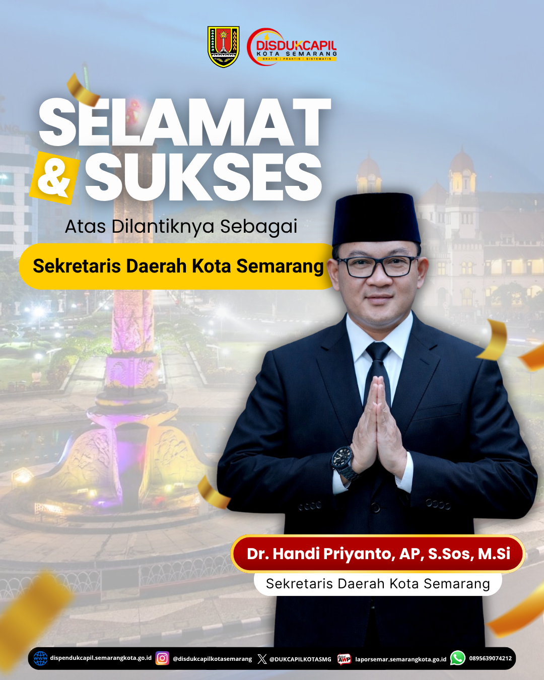 SELAMAT & SUKSES ATAS DILANTIKNYA SEBAGAI SEKDA KOTA SEMARANG