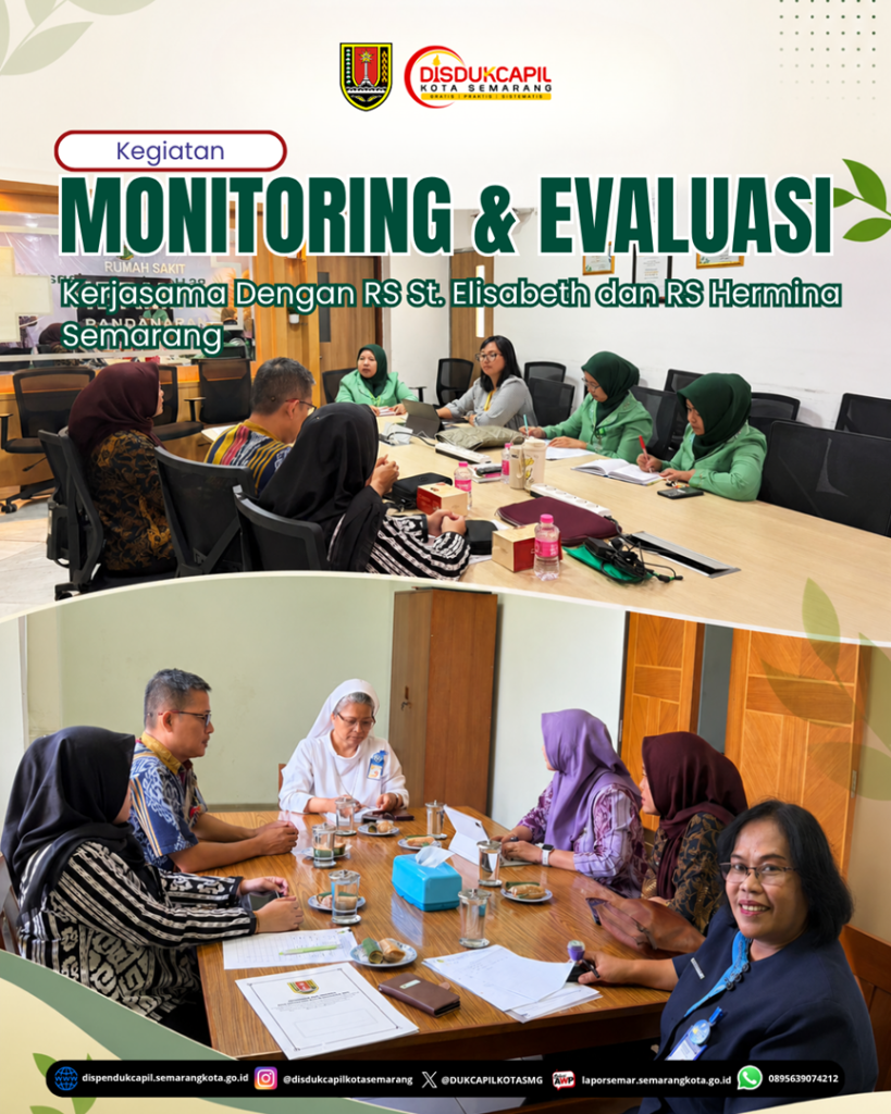 MONITORING DAN EVALUASI KERJASAMA PELAYANAN ADMINDUK DI RS ST. ELISABETH DAN RS HERMINA SEMARANG